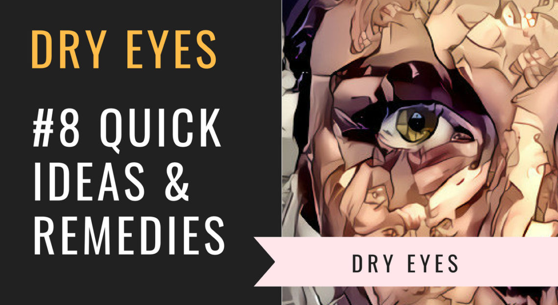 8 Quick home remedies to get rid of dry eyes ForHomeRemedies