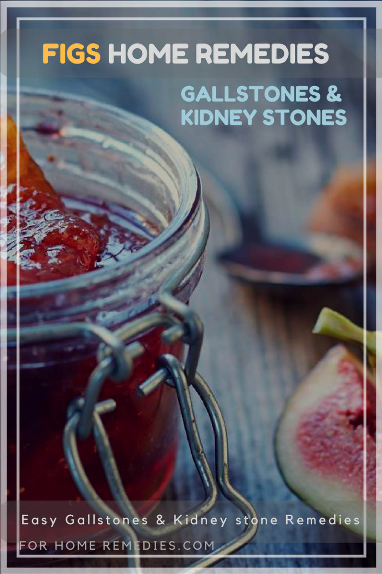 Get rid of the Pain Fig Home Remedies for Gallstone and Kidney stones