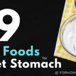 9 Best Foods for Upset Stomach- Soothing Home Remedies